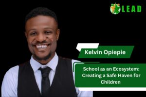 School as an Ecosystem: Creating a Safe Haven for Children